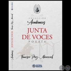 JUNTA DE VOCES - Autor: FRANCISCO PÉREZ MARICEVICH - Año 2022